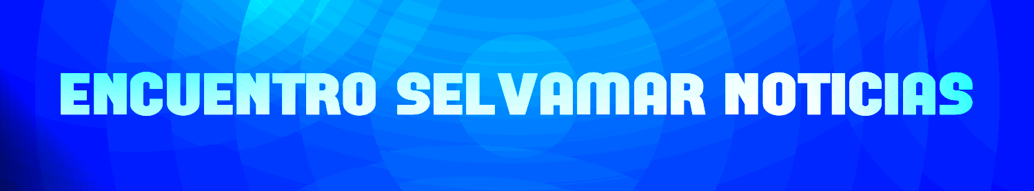 Encuentro Selvamar Noticias